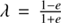 $ \lambda=\frac{1-e}{1+e} $
