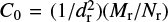 $ C_0=(1/d_{\rm r}^2)(M_{\rm r}/N_{\rm r}) $
