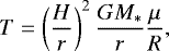 \begin{equation*} T = \left( \frac{H}{r} \right)^2 \frac{GM_{*}}{r} \frac{{\mathrm{\mu}}}{R},\end{equation*}