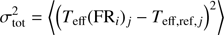 $$ \begin{aligned} \sigma _{\mathrm{tot} }^2 = \left\langle \left(T_{\mathrm{eff} }({\mathrm{FR} }_i)_j - T_{{\mathrm{eff,ref} },j}\right)^2\right\rangle \end{aligned} $$