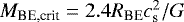 $M_{\textrm{BE,crit}} = 2.4 R_{\textrm{BE}}c_{\textrm{s}}^2/G$
