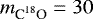 $m_{{\textrm{C}^{18}\textrm{O}}}=30$