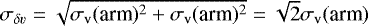 $\sigma_{\delta v}=\sqrt{\sigma_{\textrm{v}}(\textrm{arm})^2 &#x002B; \sigma_{\textrm{v}}(\textrm{arm})^2}=\sqrt{2}\sigma_{\textrm{v}}(\textrm{arm})$