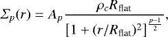 \begin{equation*} \Sigma_p(r)=A_p \frac{\rho_c R_{\text{flat}}}{\left[1&#x002B;(r/R_{\text{flat}})^2\right]^{\frac{p-1}{2}}}, \end{equation*}