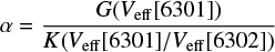 $$ \begin{equation} \alpha = \frac{G({V_{\rm eff}}[6301])}{K({V_{\rm eff}}[6301]/V_{\rm{eff}}[6302])} \end{equation} $$