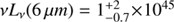$$ \nu L_{\nu}(6\,\mu m)=1^{+2}_{-0.7}\times10^{45} $$