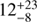 $$ 12^{+23}_{-8} $$