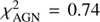 $$ \chi^2_{\rm AGN}=0.74 $$