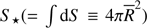 $ S_\star (=\int \mathrm{d}S \equiv 4\pi{\overline{R}}^2) $