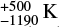 $ ^{+500}_{-1190} {\rm K} $