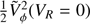 $\frac{1}{2}\tilde{V}^2_\phi(V_{R}=0)$