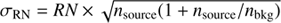 $ \sigma_{\mathrm{RN}} = RN \times \sqrt{n_{\mathrm{source}} (1+n_{\mathrm{source}}/n_{\mathrm{bkg}})} $