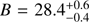 $ B=28.4^{+0.6}_{-0.4} $