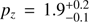 $ p_z=1.9^{+0.2}_{-0.1} $