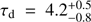 $ \tau_{\mathrm{d}} = 4.2^{+0.5}_{-0.8} $