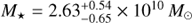 $${M_ \star } = 2.63_{ - 0.65}^{ + 0.54} \times {10^{10}}{M_ \odot }$$