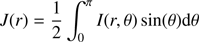 $$ \begin{aligned} J(r)=\frac{1}{2}\int _0^\pi I(r,\theta )\sin (\theta )\mathrm{d}\theta \end{aligned} $$