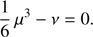 $$ \begin{aligned} \frac{1}{6}\,\mu ^3 - \nu =0 . \end{aligned} $$