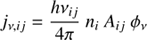 $$ \begin{aligned} j_{\nu , ij} = \frac{h\nu _{ij}}{4\pi }~n_i~A_{ij}~\phi _{\nu } \end{aligned} $$