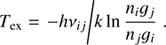 $$ \begin{aligned} T_{\rm {ex}} = \left.{-h\nu _{ij}}/{k\ln {\frac{n_i {g}_j}{n_j {g}_i}}}\right.. \end{aligned} $$