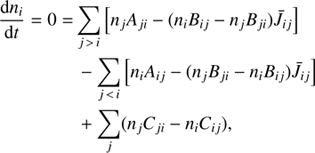 $$ \begin{aligned} \frac{\mathrm{d}n_i}{\mathrm{d}t} = 0 =&\sum _{j\,>\,i}\left[n_jA_{ji} - (n_iB_{ij} - n_jB_{ji}) \bar{J}_{ij}\right]\\&\, - \sum _{j\,<\,i}\left[n_iA_{ij} - (n_jB_{ji} - n_iB_{ij})\bar{J}_{ij}\right]\\&\, + \sum _{j} (n_jC_{ji} - n_iC_{ij}), \end{aligned} $$