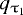 ${q}_{\uptau_1}$