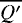 $\overline{Q&#x0027;}$