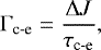 \begin{equation*}{\mathrm \Gamma}_{\textrm{c-e}} = \displaystyle \frac{{\mathrm \Delta} J}{\tau_{\textrm{c-e}}}, \end{equation*}