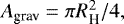 $A_{\textrm{grav}} = {\mathrm{\pi}} R_{\textrm{H}}^2/4,$