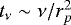 $t_{\mathrm{\nu}}\sim {\mathrm{\nu}}/r_p^2$