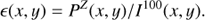 $$ \begin{aligned} \epsilon (x,y)=P^Z(x,y)/I^{100}(x,y). \end{aligned} $$