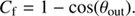 $$ \begin{aligned} C_{\rm f} = 1-\cos (\theta _{\rm out}). \end{aligned} $$