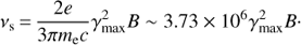 $$ \begin{aligned} \nu _\mathrm{s}\,{=}\,\frac{2e}{3\pi m_\mathrm{e}c}\gamma _\mathrm{max} ^{2}B \sim 3.73 \times 10^{6} \gamma _\mathrm{max} ^{2}B\cdot \end{aligned} $$
