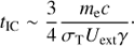 $$ \begin{aligned} t_\mathrm{IC} \sim \frac{3}{4}\frac{m_\mathrm{e}c}{\sigma _\mathrm{T}U_\mathrm{ext}\gamma }\cdot \end{aligned} $$