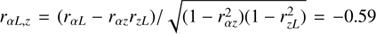 $ r_{\alpha L,z}=(r_{\alpha L}-r_{\alpha z}r_{zL})/\sqrt{(1-r_{\alpha z}^2)(1-r_{zL}^2)}=-0.59 $
