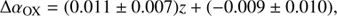 $$ \begin{aligned} \Delta \alpha _{\rm OX}=(0.011 \pm 0.007)z+(-0.009 \pm 0.010) ,\end{aligned} $$