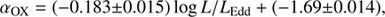 $$ \begin{aligned} \alpha _{\rm OX}=(-0.183{\pm }0.015)\log {L/L_{\rm Edd}}+(-1.69{\pm }0.014), \end{aligned} $$