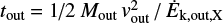 $ t_\text{out} = 1/2 M_\text{out} \, {\it v}_\text{out}^2/\dot{E}_\text{k,out,X} $