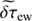 $ \widetilde{\delta\tau}_\text{ ew} $