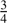 $ \frac{3}{4} $
