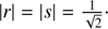 $ |r|= |s| = \frac{1}{\sqrt{2}}\cdot $
