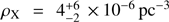$ \rho_\text{x}=4_{-2}^{+6}\times10^{-6}\text{pc}^{-3} $