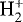 ${\textrm{H}_2^&#x002B;}$