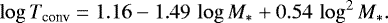\begin{equation*}\log{T_{\textrm{conv}}}=1.16-1.49\,\log{M_*}&#x002B;0.54\,\log^2{M_*}. \end{equation*}