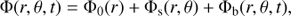 $$\Phi (r,\theta ,t) = {\Phi _0}(r) + {\Phi _{\rm{s}}}(r,\theta ) + {\Phi _{\rm{b}}}(r,\theta ,t),$$