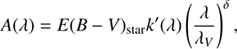 $$ A{(\lambda)}=E{(B-V)}_\text{star}k'{(\lambda)}{(\frac\lambda{\lambda_V})}^\delta, $$