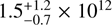 $ 1.5^{+1.2}_{-0.7}\times 10^{12} $