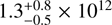$ 1.3^{+0.8}_{-0.5 }\times 10^{12} $
