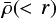 $ \bar\rho(<r) $