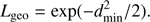 $$ \begin{aligned} L_{\rm geo} = \exp (-d^2_{\rm min}/2) . \end{aligned} $$